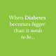 diabetes bigger