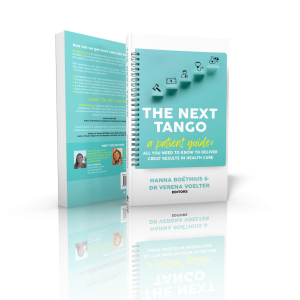 Boëthius, et. al. The Next Tango, A Patient Guide. All You Need to Deliver Great Results in Health Care.